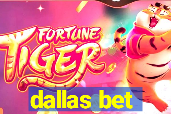 dallas bet